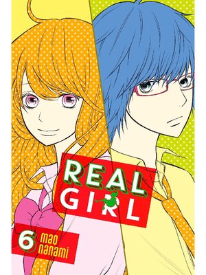 cover image of Real Girl, Volume 6